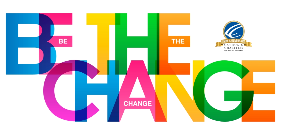 Colorful lettering spelling Be The Change